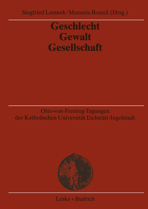 Geschlecht — Gewalt — Gesellschaft von Boatcă,  Manuela, Lamnek,  Siegfried