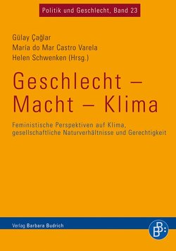 Geschlecht – Macht – Klima von Caglar,  Gülay, Castro Varela,  Maria, Schwenken,  Helen