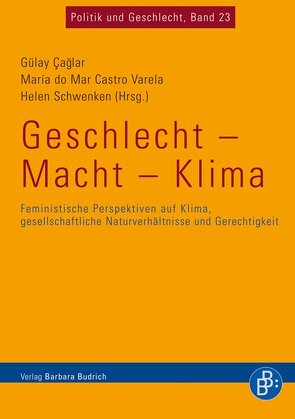 Geschlecht – Macht – Klima von Caglar,  Gülay, Castro Varela,  Maria, Schwenken,  Helen