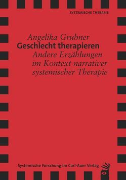 Geschlecht therapieren von Grubner,  Angelika