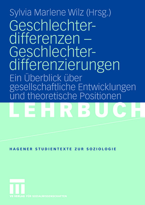 Geschlechterdifferenzen – Geschlechterdifferenzierungen von Wilz,  Sylvia M.