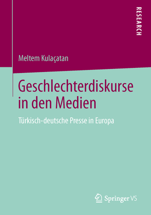 Geschlechterdiskurse in den Medien von Kulaçatan,  Meltem