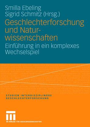 Geschlechterforschung und Naturwissenschaften von Ebeling,  Kirsten Smilla, Schmitz,  Sigrid