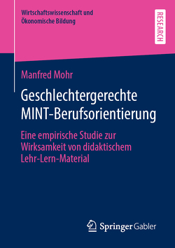 Geschlechtergerechte MINT-Berufsorientierung von Mohr,  Manfred