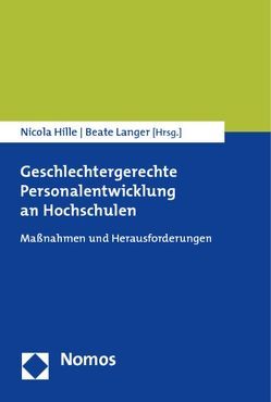 Geschlechtergerechte Personalentwicklung an Hochschulen von Hartwig,  Meike, Hille,  Nicola, Langer,  Beate