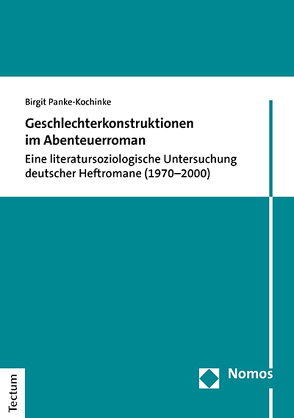 Geschlechterkonstruktionen im Abenteuerroman von Panke-Kochinke,  Birgit