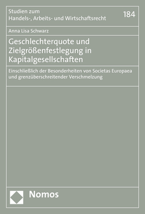 Geschlechterquote und Zielgrößenfestlegung in Kapitalgesellschaften von Schwarz,  Anna Lisa