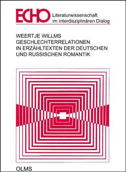 Geschlechterrelationen in Erzähltexten der deutschen und russischen Romantik von Willms,  Weertje