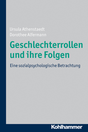 Geschlechterrollen und ihre Folgen von Alfermann,  Dorothee, Athenstaedt,  Ursula
