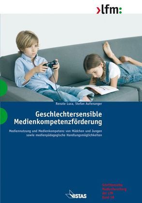 Geschlechtersensible Medienkompetenzförderung von Aufenanger,  Stefan, Grell,  Petra, Luca,  Renate