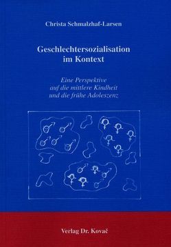 Geschlechtersozialisation im Kontext von Schmalzhaf-Larsen,  Christa