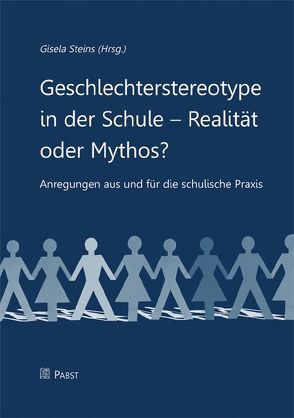 Geschlechterstereotype in der Schule – Realität oder Mythos? von Steins,  Gisela