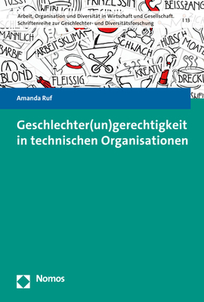 Geschlechter(un)gerechtigkeit in technischen Organisationen von Ruf,  Amanda