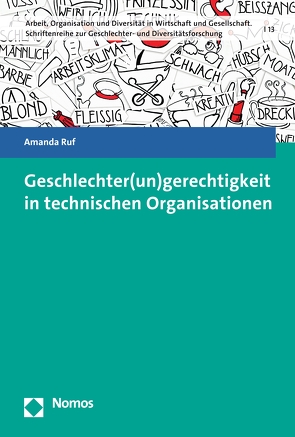 Geschlechter(un)gerechtigkeit in technischen Organisationen von Ruf,  Amanda