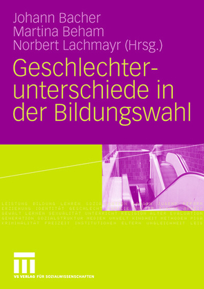 Geschlechterunterschiede in der Bildungswahl von Bacher,  Johann, Beham,  Martina, Lachmayr,  Norbert