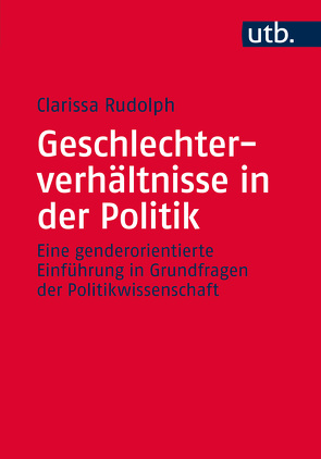 Geschlechterverhältnisse in der Politik von Rudolph,  Clarissa