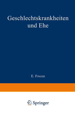 Geschlechtskrankheiten und Ehe von Finger,  Ernest