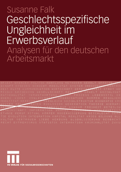 Geschlechtsspezifische Ungleichheit im Erwerbsverlauf von Falk,  Susanne