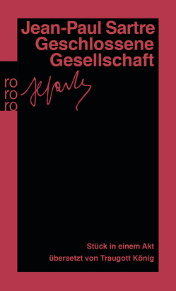 Geschlossene Gesellschaft von König,  Traugott, Sartre,  Jean-Paul