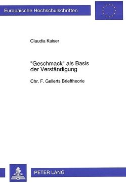 «Geschmack» als Basis der Verständigung von Kaiser,  Claudia