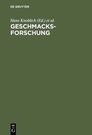 Geschmacksforschung von Knoblich,  Hans, Scharf,  Andreas, Schubert,  Bernd