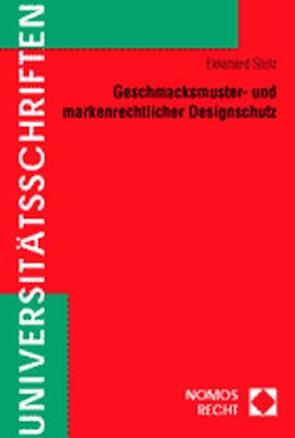 Geschmacksmuster- und markenrechtlicher Designschutz von Stolz,  Ekkehard