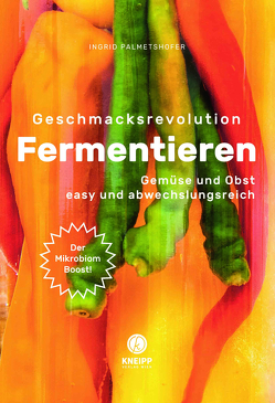 Geschmacksrevolution Fermentieren von Palmetshofer,  Ingrid, Poncioni,  Nadine