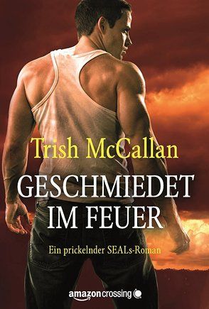 Geschmiedet im Feuer von Fricke,  Kerstin, McCallan,  Trish