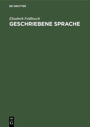 Geschriebene Sprache von Feldbusch,  Elisabeth