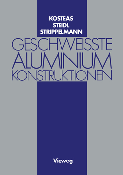 Geschweisste Aluminiumkonstruktionen von Kosteas,  Dimitris, Steidl,  Gerhard