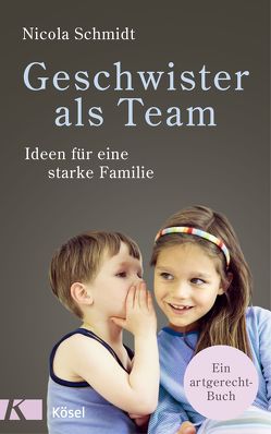 Geschwister als Team von Schmidt,  Nicola