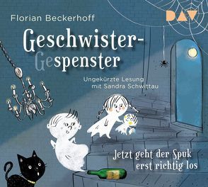 Geschwistergespenster – Jetzt geht der Spuk erst richtig los von Beckerhoff,  Florian, Schwittau,  Sandra