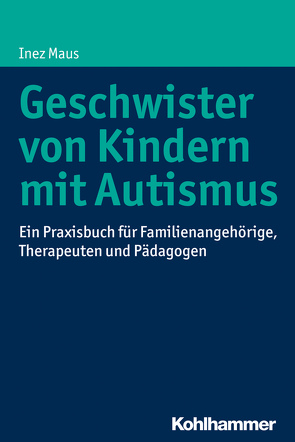 Geschwister von Kindern mit Autismus von Maus,  Inez