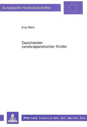 Geschwister zerebralparetischer Kinder von Rehn,  Eva