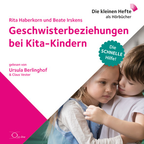 Geschwisterbeziehungen bei Kita-Kindern von Berlinghof,  Ursula, Haberkorn,  Rita, Irskens,  Beate, Vester,  Claus