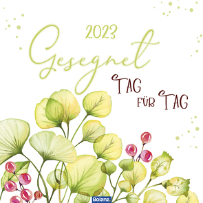 Gesegnet Tag für Tag 2023