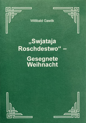 Gesegnete Weihnacht von Gawlik,  Willibald