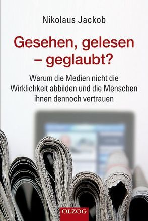 Gesehen, gelesen – geglaubt? von Jackob,  Nikolaus