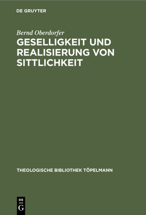 Geselligkeit und Realisierung von Sittlichkeit von Oberdorfer,  Bernd