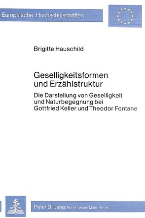 Geselligkeitsformen und Erzählstruktur von Hauschild,  Brigitte