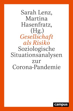 Gesellschaft als Risiko von Altstädt,  Sören, Baron,  Christian, Besedovsky,  Natalia, Böhrer,  Annerose, Boßerhoff,  Elisabeth, Coenen,  Ekkehard, Döbler,  Marie-Kristin, Dombrowski,  Viola, Eberlein,  Christian, Grothe-Hammer,  Michael, Han,  Oul, Hannapel,  Marc, Hasenfratz,  Martina, Hobbing,  Maria, Hohmann,  Marco, Kiefer,  Roman, Kullbach,  Matthias, Lenz,  Sarah, Manstetten,  Ruth, Maser,  Nadine, Neckel,  Sighard, Pfaller,  Larissa, Schmelzeisen,  Lukas, Schramm,  Tobias, Sökefeld,  Nina, Weinheimer,  Paul