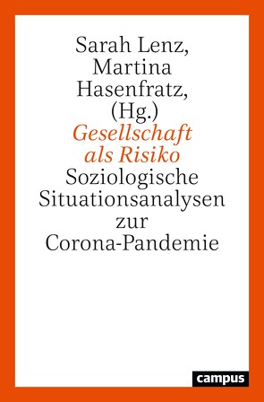 Gesellschaft als Risiko von Altstädt,  Sören, Baron,  Christian, Besedovsky,  Natalia, Böhrer,  Annerose, Boßerhoff,  Elisabeth, Coenen,  Ekkehard, Döbler,  Marie-Kristin, Dombrowski,  Viola, Eberlein,  Christian, Grothe-Hammer,  Michael, Han,  Oul, Hannapel,  Marc, Hasenfratz,  Martina, Hobbing,  Maria, Hohmann,  Marco, Kiefer,  Roman, Kullbach,  Matthias, Lenz,  Sarah, Manstetten,  Ruth, Maser,  Nadine, Neckel,  Sighard, Pfaller,  Larissa, Schmelzeisen,  Lukas, Schramm,  Tobias, Sökefeld,  Nina, Weinheimer,  Paul