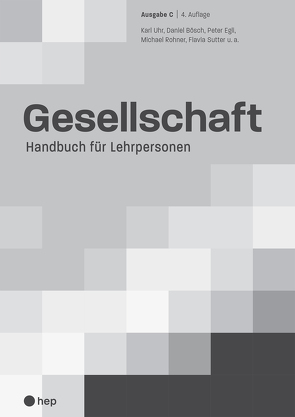 Gesellschaft Ausgabe C von Bösch,  Daniel, Egli,  Peter, Rohner,  Michael, Sutter,  Flavia, Uhr,  Karl