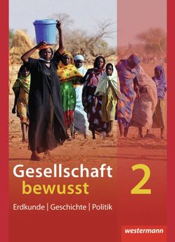 Gesellschaft bewusst – Ausgabe 2011 für Nordrhein-Westfalen von Bremm,  Andreas, Dziak-Mahler,  Myrle, Kirch,  Peter, Kreuzberger,  Norma, Nebel,  Jürgen, Pauly,  Friedrich, Rademacher,  Jochen, Schweppenstette,  Frank, Wenzel,  Volker, Wohlt,  Klaus, Zumpfort,  Karin