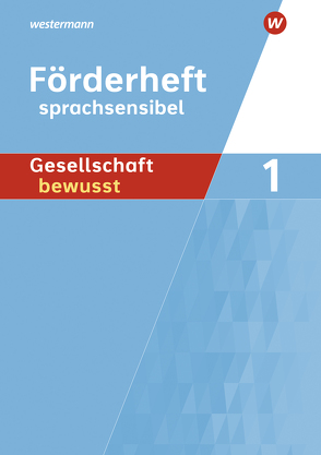 Gesellschaft bewusst – Ausgabe 2014 für differenzierende Schulformen in Nordrhein-Westfalen von Gaffga,  Peter, Kirch,  Peter, Nebel,  Jürgen