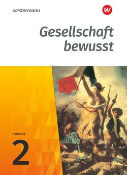 Gesellschaft bewusst – Ausgabe 2017 für Stadtteilschulen in Hamburg von Bahr,  Matthias, Brameier,  Ulrich, Brühne,  Thomas, Kirch,  Peter, Kreuzberger,  Norma, Mohr,  Terk, Nebel,  Jürgen, Pauly,  Friedrich, Pfeiffer,  Jörg, Skolaster,  Dieter