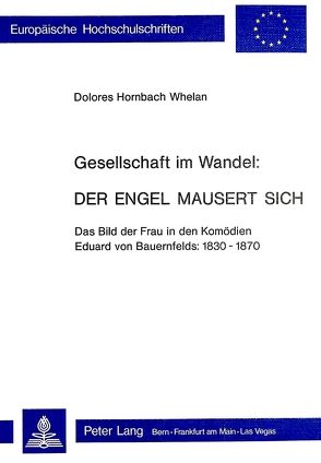 Gesellschaft im Wandel: Der Engel mausert sich von Whelan,  Dolores