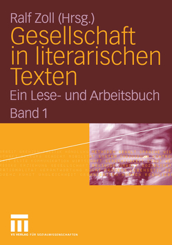 Gesellschaft in literarischen Texten von Zöll,  Ralf