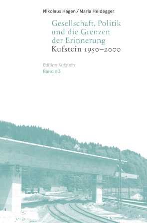 Gesellschaft, Politik und die Grenzen der Erinnerung von Hagen,  Nikolaus, Heidegger,  Maria