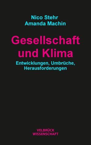 Gesellschaft und Klima von Machin,  Amanda, Stehr,  Nico